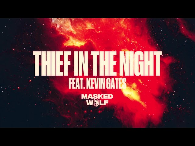 Masked Wolf - Thief In The Night (feat. Kevin Gates) (Official Audio) class=