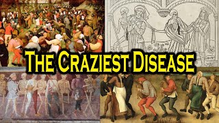 Dancing Plague - The Plague that Made People Dance to Deat
