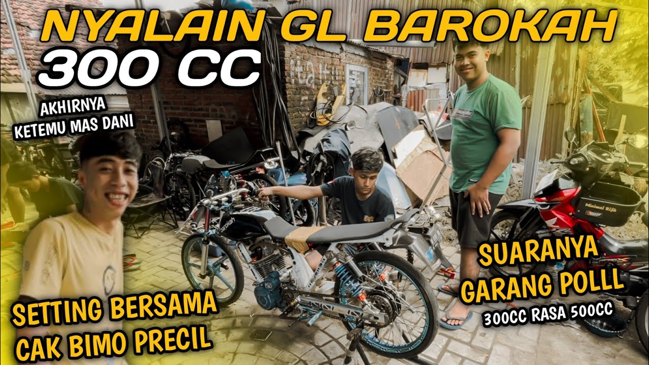 NYALAIN GL BAROKAH SPEK BLEDOSAN 300CC RASA 500CC BARENG BIMO PRECIL, GEBER SAMPAI BLEDOSSS!! 😱