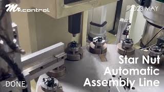 Mr. control NEW MACHINE！STAR NUT automatic assembly line