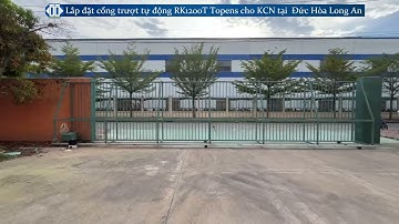 Mơ tơ cổng lùa tự động tại KCN Đức Hòa Long An || Phương Quốc Anh