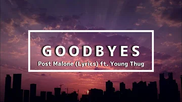 Post Malone - GOODBYES (Lyrics) ft. Young Thug #lyrics