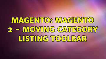 Magento: Magento 2 - Moving Category Listing Toolbar (2 Solutions!!)