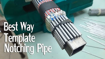 The Best Way Make Template Notching Pipe - Cutting Pipe
