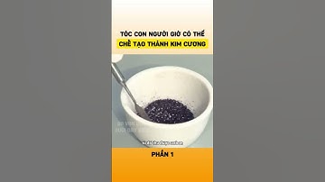 Tóc con người giờ có thể chế tạo thành kim cương (Phần 1)