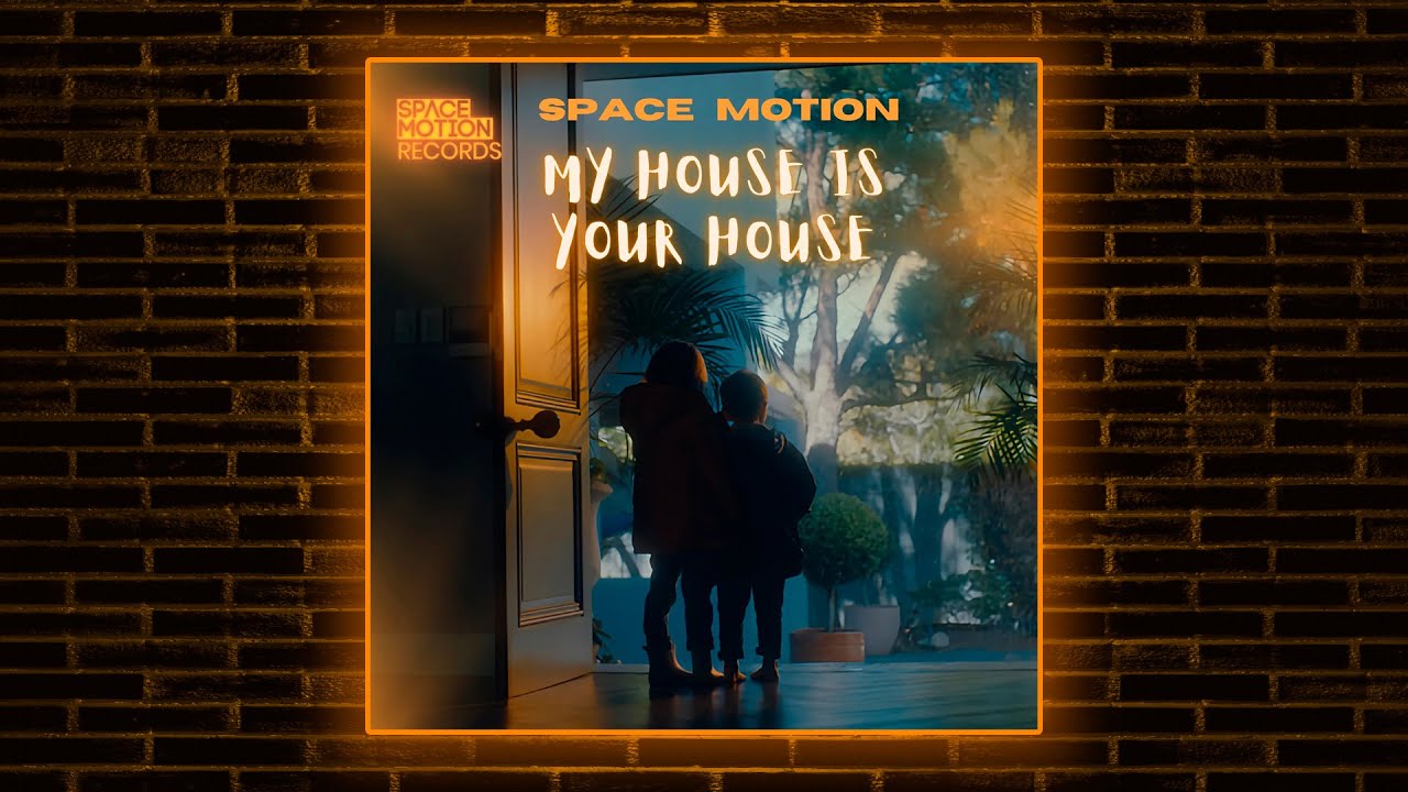 ⁣Space Motion - My House Is Your House