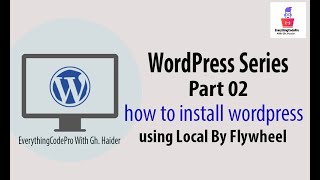 How To Install Wordpress using Local By Flywheel in Urdu/Hindi Part-02