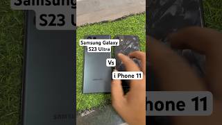 Camera Test❗️Samsung Galaxy S23 Ultra vs i Phone 11❗️Who’s The Best❓ #trending #cameratest #shorts