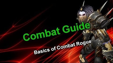[PVP] Combat Rogue Basics[5.4.8] (Talents. Glyphs, Stat Priority and rotational basics!)