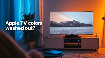 Apple TV Colors Look Dull, Flat & Washed Out? Try This.