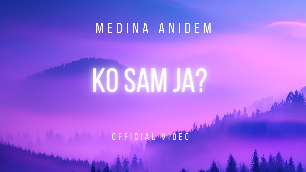 Medina Anidem-Ko sam ja? (Official Video)