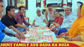 Joint family aur dada ka roza..!