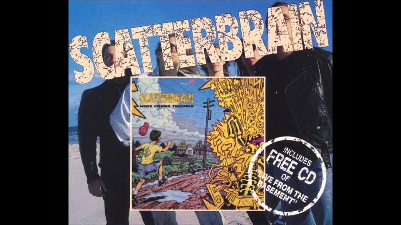 Scatterbrain - Here Comes Trouble - YouTube