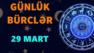 BÜRCLƏR - 29 MART