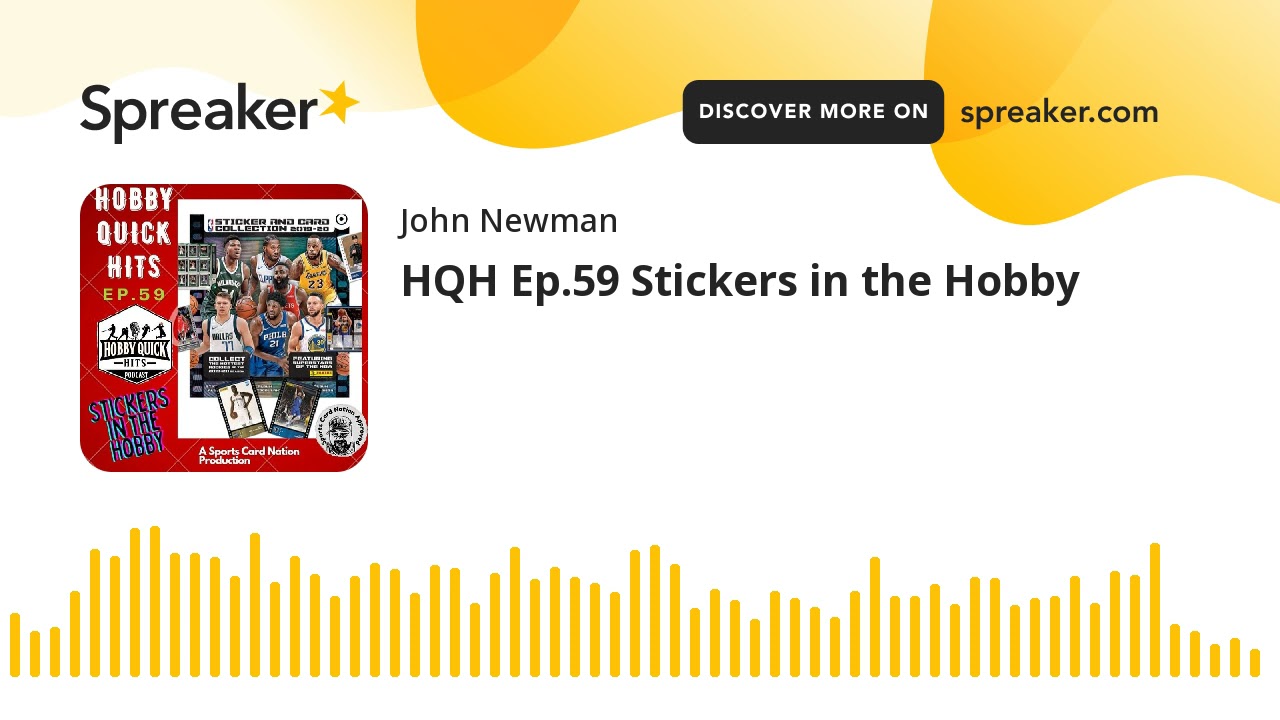 HQH Ep.59 Stickers in the Hobby
