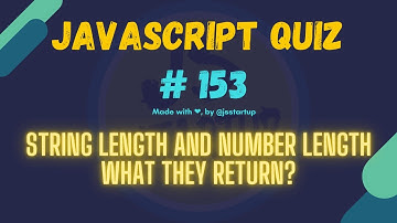 Javascript Challenge #153 - string length and number length what they return?