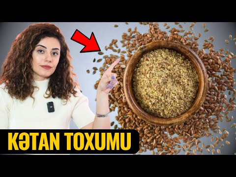 1 Qaşıq Kətan Toxumu İnsana Görün Nələr Edir...