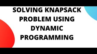 0/1-KNAPSACK PROBLEM-part2.2