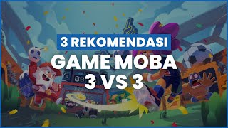 3 Rekomendasi Game Moba 3 VS 3 screenshot 3