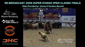 2006 NCHA SUPER STAKES LTD NP FINALS & OPEN CLASSIC FINALS