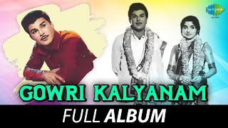Gowri Kalyanam - Full Album | Jaishankar, Jayalalithaa | M.S. Viswanathan