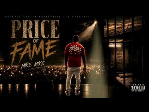 Mike Mike - The Price Of Fame (Official Audio)