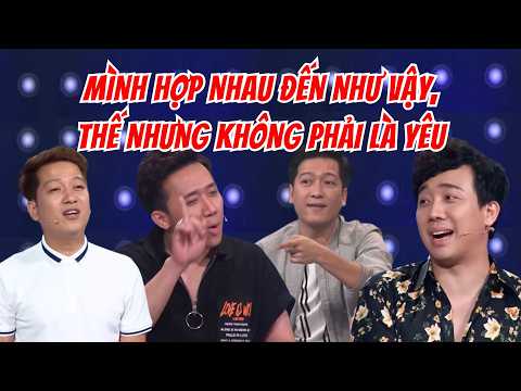 Trấn Thành và Trường Giang "HỢP NHAU" đến như vậy, thế nhưng KHÔNG PHẢI LÀ YÊU