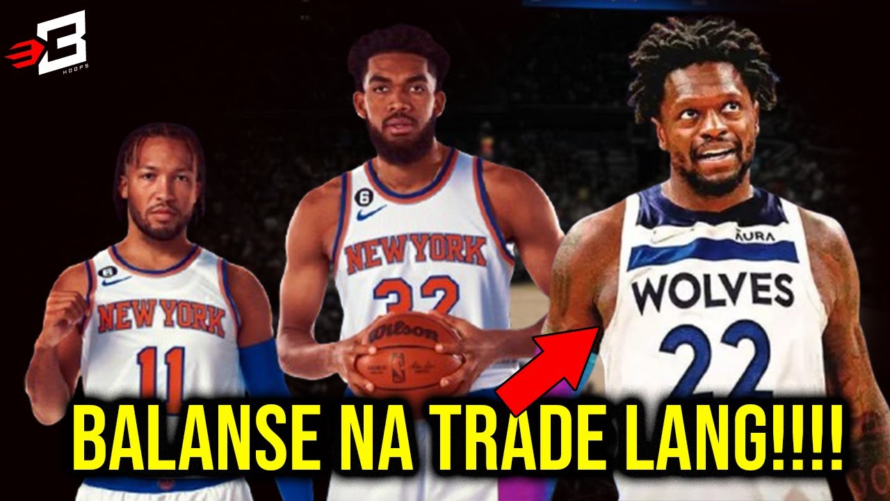 ⁣Karl Anthony Towns - Julius Randle PATAS na Trade sa parehong Team?!