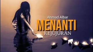 Menanti Kejujuran - Ahmad Albar ( lirik )