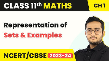 Class 11 Maths Chapter 1 | Representation of Sets and Examples - Sets