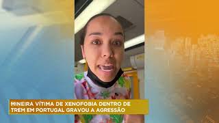 Mineira é vítima de xenofobia e agredida em metrô de Portugal