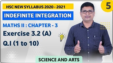 Indefinite Integration Part 5 Ex 3.2 (A) Easy Tricks 12th New Syllabus 2020-21 Maharashtra | P N Sir