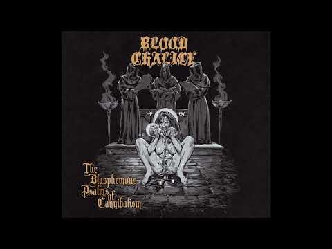 Blood Chalice (Finland) - The Blasphemous Psalms of Cannibalism (Full Length) 2022