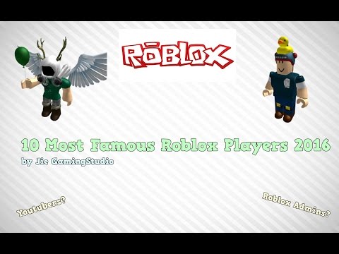 10 Most Famous Roblox Players 2016 Dantdm Ethangamertv Youtube - dantdm roblox name