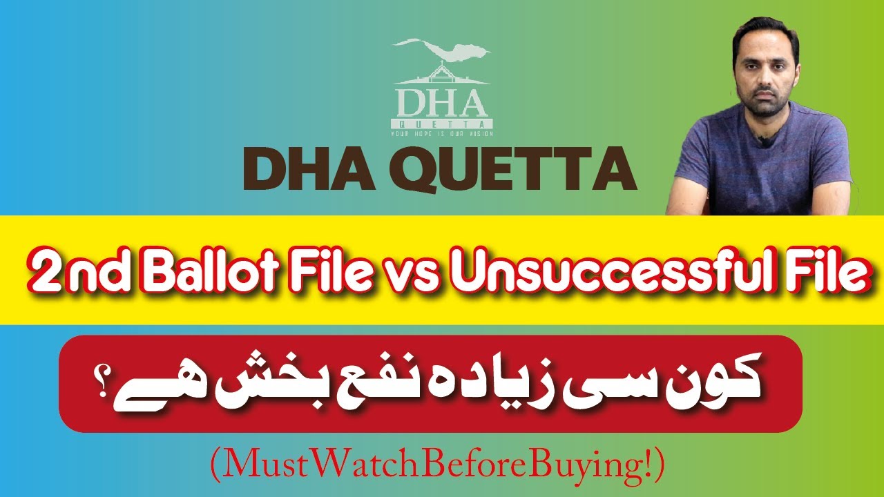 DHA Quetta 2nd Ballot vs Unsuccessful File – Which is the BEST Investment?