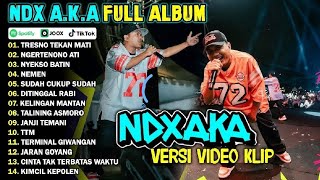 Ndx Aka Full Album 2025 (Terbaru)