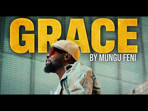 MUNGU FENI – GRACE (OFFICIAL MUSIC VIDEO)