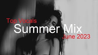 SUMMER MIX Best Deep House Vocal &amp; Nu Disco JUNE 2023