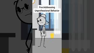 Addressing Unprofessional Behavior #animation #funnyvideo #gplus #comedy