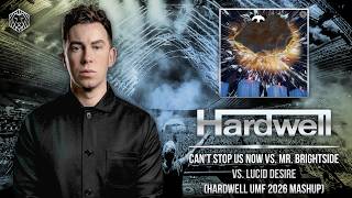 Can't Stop Us Now vs. Mr. Brightside vs. Lucid Desire (Hardwell UMF 2026 Mashup)