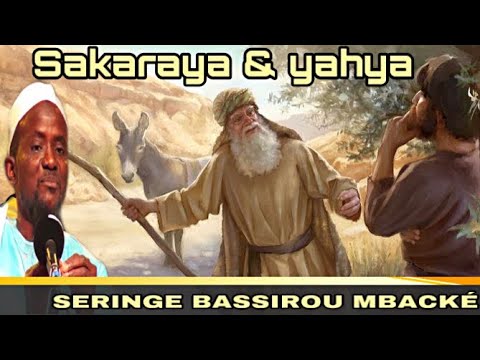 🔸Histoire De Seydina Sakariya & Yahya | Par Seringe Bassirou Mbacké @h-d-p-religion