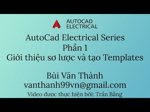 AutoCAD Electrical #1 |  Giới thiệu và tạo templates | Bùi Văn Thành