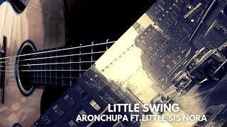 Little Swing -AronChupa ft.Little Sis Nora- Fingerstyle Guitar Cover