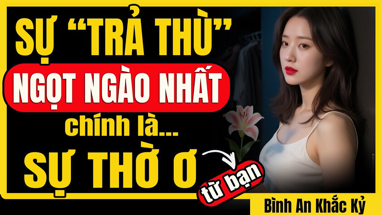 Họ không sợ chia tay, họ sợ nhất khoảnh khắc bạn ngừng ngoảnh lại | Bình An Khắc Kỷ