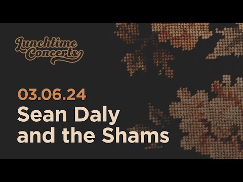 Lunchtime Concert | Sean Daly & the Shams