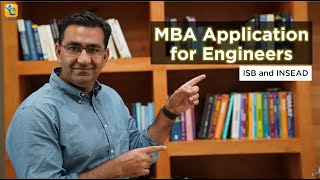 MBA Application Tips for Engineers | ISB and INSEAD