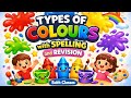 Types of Colours with Spelling and revision | Learn Colours for Kids | Colours Name in English |