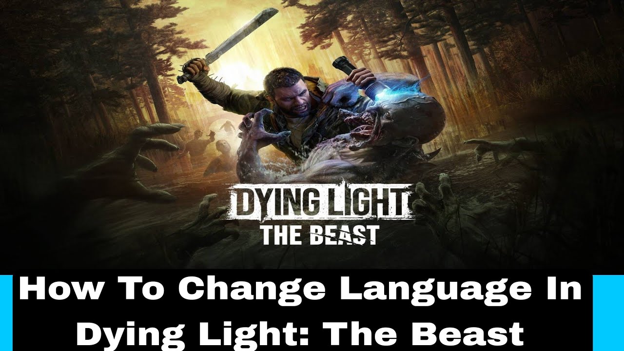 How To Change Language In Dying Light: The Beast | dying light the beast change language