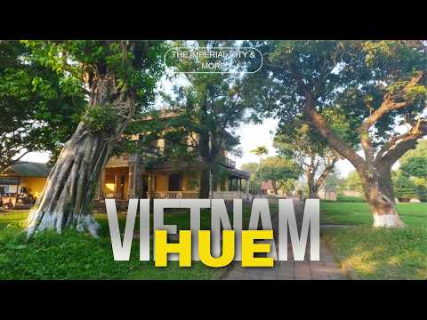 Hue, Vietnam: The Imperial City and Beyond