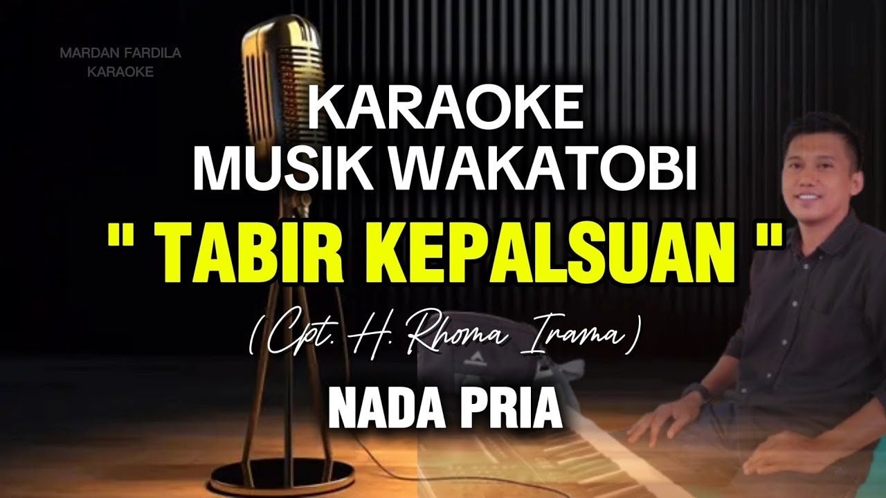 KARAOKE MUSIK WAKATOBI - TABIR KEPALSUAN - RHOMA IRAMA - NADA PRIA